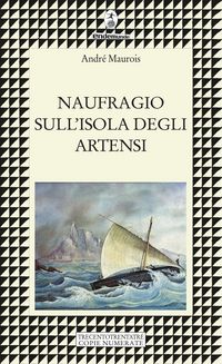 Produktbild: Naufragio sull'isola degli Artensi. Trecentotrentatr&eacute; copie numerate