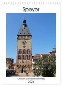 Produktbild: Speyer-Rund um die Maximilianstra&szlig;e (Wandkalender 2026 DIN A3 hoch), CALVENDO Monatskalender