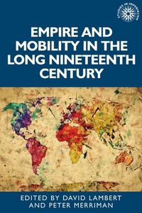 Produktbild: Empire and mobility in the long nineteenth century