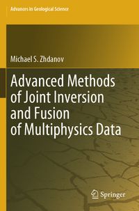 Produktbild: Advanced Methods of Joint Inversion and Fusion of Multiphysics Data