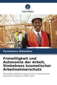 Produktbild: Matanhire, P: Freiwilligkeit und Autonomie der Arbeit, Simba