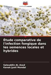 Produktbild: &Eacute;tude comparative de l'infection fongique dans les semences locales et hybrides