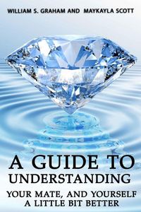 Produktbild: A Guide To Understanding Your Mate, And Yourself A Little Bit Better