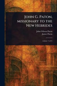 Produktbild: John G. Paton, Missionary to the New Hebrides