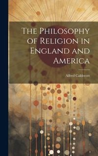 Produktbild: The Philosophy of Religion in England and America