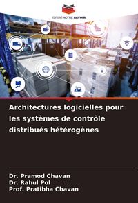 Produktbild: Architectures logicielles pour les syst&egrave;mes de contr&ocirc;le distribu&eacute;s h&eacute;t&eacute;rog&egrave;nes