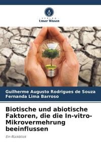 Produktbild: Biotische und abiotische Faktoren, die die In-vitro-Mikrovermehrung beeinflussen