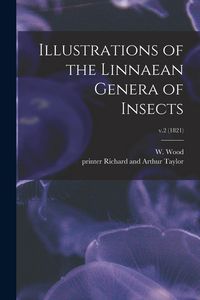 Produktbild: Illustrations of the Linnaean Genera of Insects; v.2 (1821)