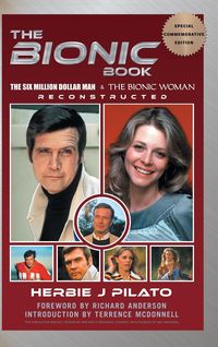 Produktbild: The Bionic Book - The Six Million Dollar Man & The Bionic Woman Reconstructed (Special Commemorative Edition) (hardback)