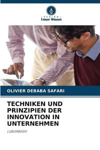 Produktbild: Techniken und Prinzipien der Innovation in Unternehmen
