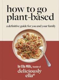 Produktbild: Deliciously Ella How To Go Plant-Based
