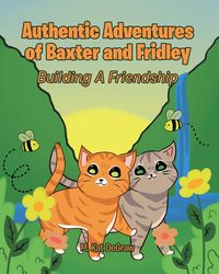 Bild vom Artikel Authentic Adventures of Baxter and Fridley vom Autor M. Kat Degraw