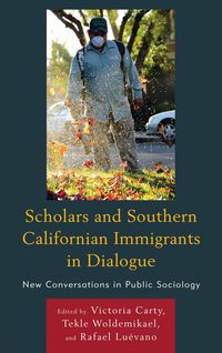 Produktbild: Scholars and Southern Californian Immigrants in Dialogue