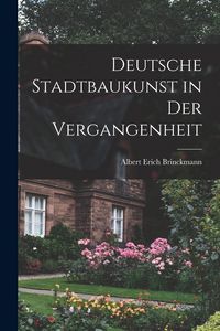 Produktbild: Deutsche Stadtbaukunst in Der Vergangenheit