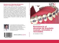 Produktbild: Resistencia al desalojo de brackets nuevos, arenados y reciclados