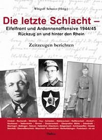 Bild vom Artikel Die letzte Schlacht - Eifelfront - und Ardennnenoffensive 1944/45 vom Autor Wingolf Scherer