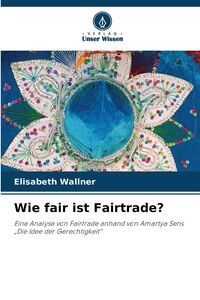 Produktbild: Wie fair ist Fairtrade?