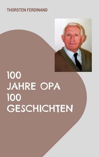 Produktbild: 100 Jahre Opa - 100 Geschichten