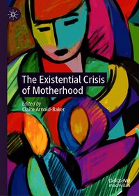 Produktbild: The Existential Crisis of Motherhood