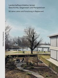 Produktbild: Landschaftsarchitektur lernen. Geschichte, Gegenwart und Perspektiven.