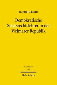 Produktbild: Demokratische Staatsrechtslehrer in der Weimarer Republik