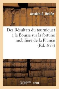 Produktbild: Des R&eacute;sultats du tourniquet &agrave; la Bourse sur la fortune mobili&egrave;re de la France