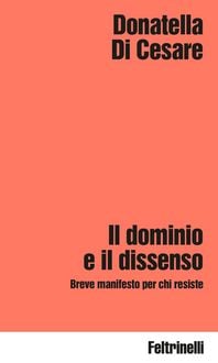 Produktbild: Il dominio e il dissenso. Breve manifesto per chi resiste