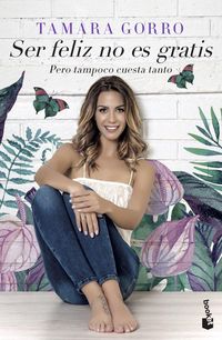 Produktbild: Ser feliz no es gratis, pero tampoco cuesta tanto