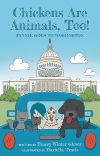 Produktbild: Chickens Are Animals, Too! Fannie Goes to Washington