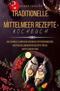 Produktbild: Kochb&uuml;cher / Traditionelle Mittelmeer Rezepte