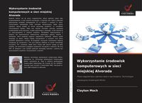Produktbild: Wykorzystanie &iquest;rodowisk komputerowych w sieci miejskiej Alvorada