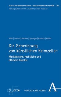 Produktbild: Die Generierung von k&uuml;nstlichen Keimzellen