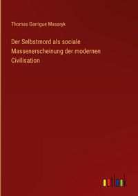 Produktbild: Der Selbstmord als sociale Massenerscheinung der modernen Civilisation