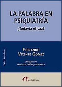 Produktbild: Vicente G&oacute;mez, F: Palabra en psiquiatr&iacute;a : &iquest;todav&iacute;a eficaz?
