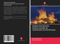 Produktbild: TEORIA DOS RISCOS: hist&oacute;ria previs&atilde;o da classifica&ccedil;&atilde;o de identifica&ccedil;&atilde;o