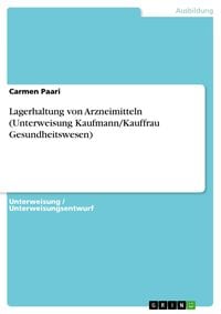 Produktbild: Lagerhaltung von Arzneimitteln (Unterweisung Kaufmann/Kauffrau Gesundheitswesen)