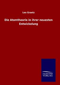 Produktbild: Die Atomtheorie in ihrer neuesten Entwickelung