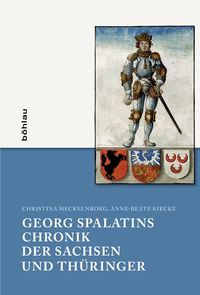 Produktbild: Georg Spalatins Chronik der Sachsen und Th&uuml;ringer