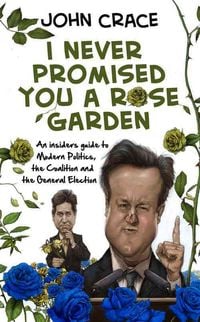 Produktbild: Crace, J: I Never Promised You a Rose Garden