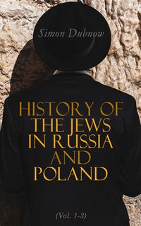Produktbild: History of the Jews in Russia and Poland (Vol. 1-3)