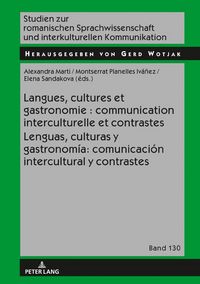 Produktbild: Langues, cultures et gastronomie : communication interculturelle et contrastes / Lenguas, culturas y gastronom&iacute;a: comunicaci&oacute;n intercultural y contras