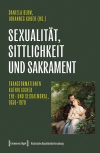 Produktbild: Sexualit&auml;t, Sittlichkeit und Sakrament