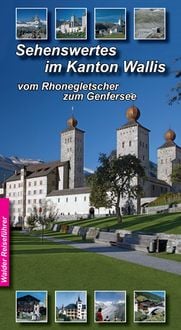 Produktbild: Wallis Reisef&uuml;hrer - Sehenswertes im Wallis