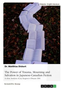 Produktbild: The Power of Trauma, Mourning and Salvation in Japanese-Canadian Fiction