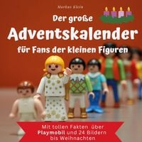 Bild vom Artikel Der große Adventskalender für Fans der kleinen Figuren vom Autor Markus Klein