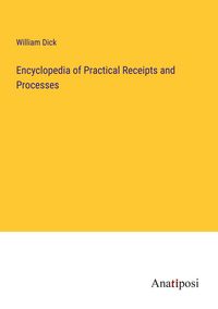 Produktbild: Encyclopedia of Practical Receipts and Processes