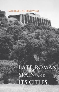 Produktbild: Late Roman Spain and Its Cities