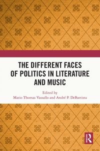 Produktbild: The Different Faces of Politics in Literature and Music