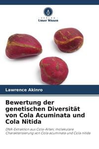 Produktbild: Bewertung der genetischen Diversit&auml;t von Cola Acuminata und Cola Nitida