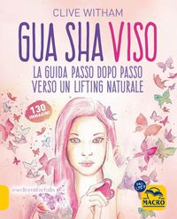 Produktbild: Gua Sha viso. La guida passo dopo passo verso un lifting naturale
